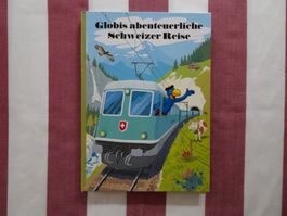 Globis abenteuerliche Schweizer Reise - 4. Aufl. NEU - G1248
