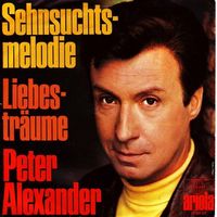 Alexander Peter - Sehnsuchtsmelodie / Liebesträume (7")