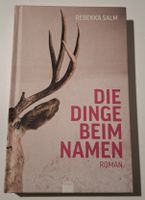 Rebekka Salm - Die Dinge beim Namen, Roman (neuwertig, 2023)