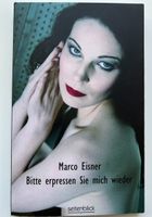 Bitte erpressen Sie mich wieder Marco Eisner