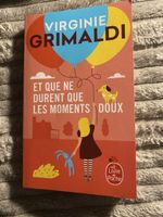Virginie Grimaldi - Et que ne durent que les moments doux!