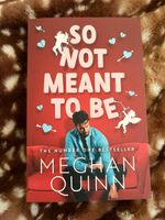 So not meant to be - Meghan Quinn