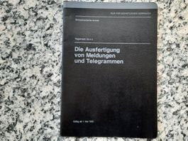 Die Ausfertigung von Meldungen und Telegrammen
