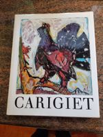 Alois Carigiet: Monographie vom bekannte Schweizer Künstler