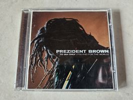 Prezident Brown  -  To Jah Only (Praying For The World)