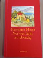 Hermann Hesse _ Nur wer liebt, ist lebendig _ Insel Verlag