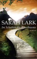 Lark Sarah - Im Schatten des Kauribaums / Hist.Roman