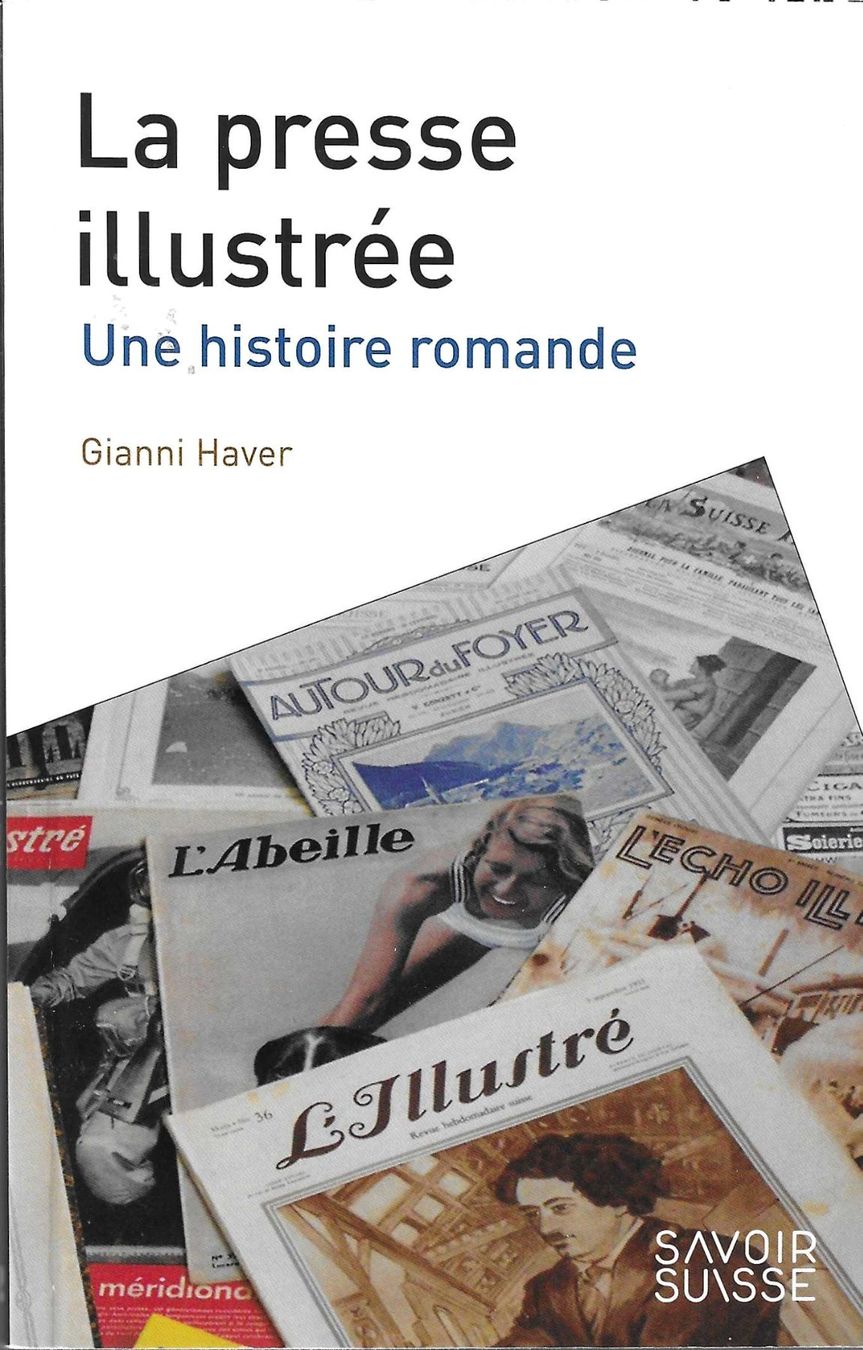 Libri: La presse illustrée - Une histoire romande – Usato da Savagnier venduto da Ne2065