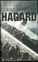 Lukas Bärfuss; Hagard    *