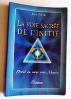Lise Côté  Voie Sacrée de l'Initié Droit au coeur avec Marie