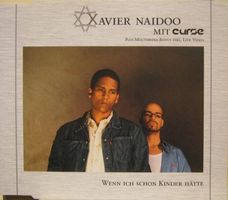 Xavier Naidoo Mit Curse  – Wenn Ich Schon Kinder Hätte