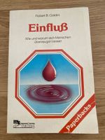 Robert Cialdini - Einfluss: Wie Menschen überzeugen