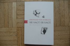 Ferdinand v. Schirach, Sie sagt. Er sagt