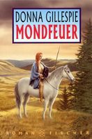 Gillespie Donna - Mondfeuer / Fantasy