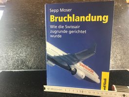 SEPP MOSER BRUCHLANDUNG