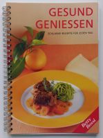 Betty Bossi - Gesund geniessen - Schlanke Rezepte jeden Tag