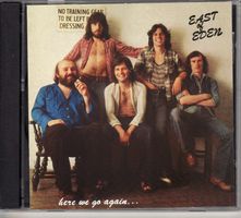 East Of Eden Here We Go Again…