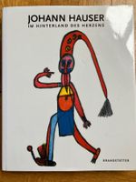 Johann Hauser : Im Hinterland des Herzens