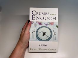 NOVEL. Raquel Whiting Gilmer, Crumbs aren't enough