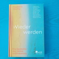 Wieder Werden- Eine Geschichte über Velust und Erneuerung