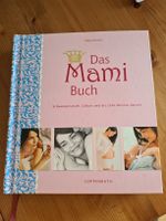 Das Mami Buch Schwangerschaft Geburt & zehn Monate danach