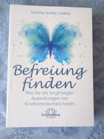 Befreiung finden. Auswirkungen von Kindheitstraumata heilen