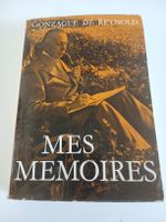 "Mes Mémoires" de Gonzague de Reynold. Récit passionnant.