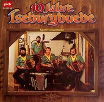Kapelle Iseburgbuebe - 10 Jahre Iseburgbuebe (LP)