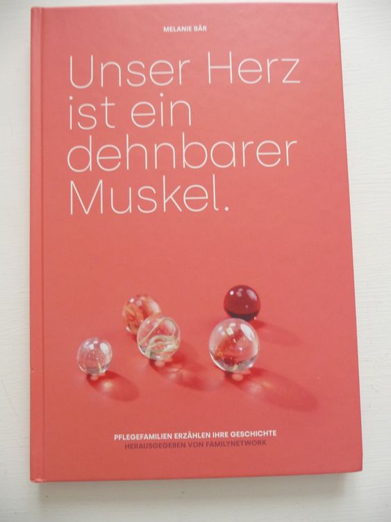 Unser Herz ist ein dehnbarer Muskel Pflegefamilien erzählen Kaufen