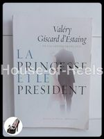 La princesse et le président / Valéry Giscard d’Estaing / De