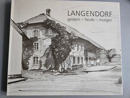 Langendorf gestern - heute - morgen