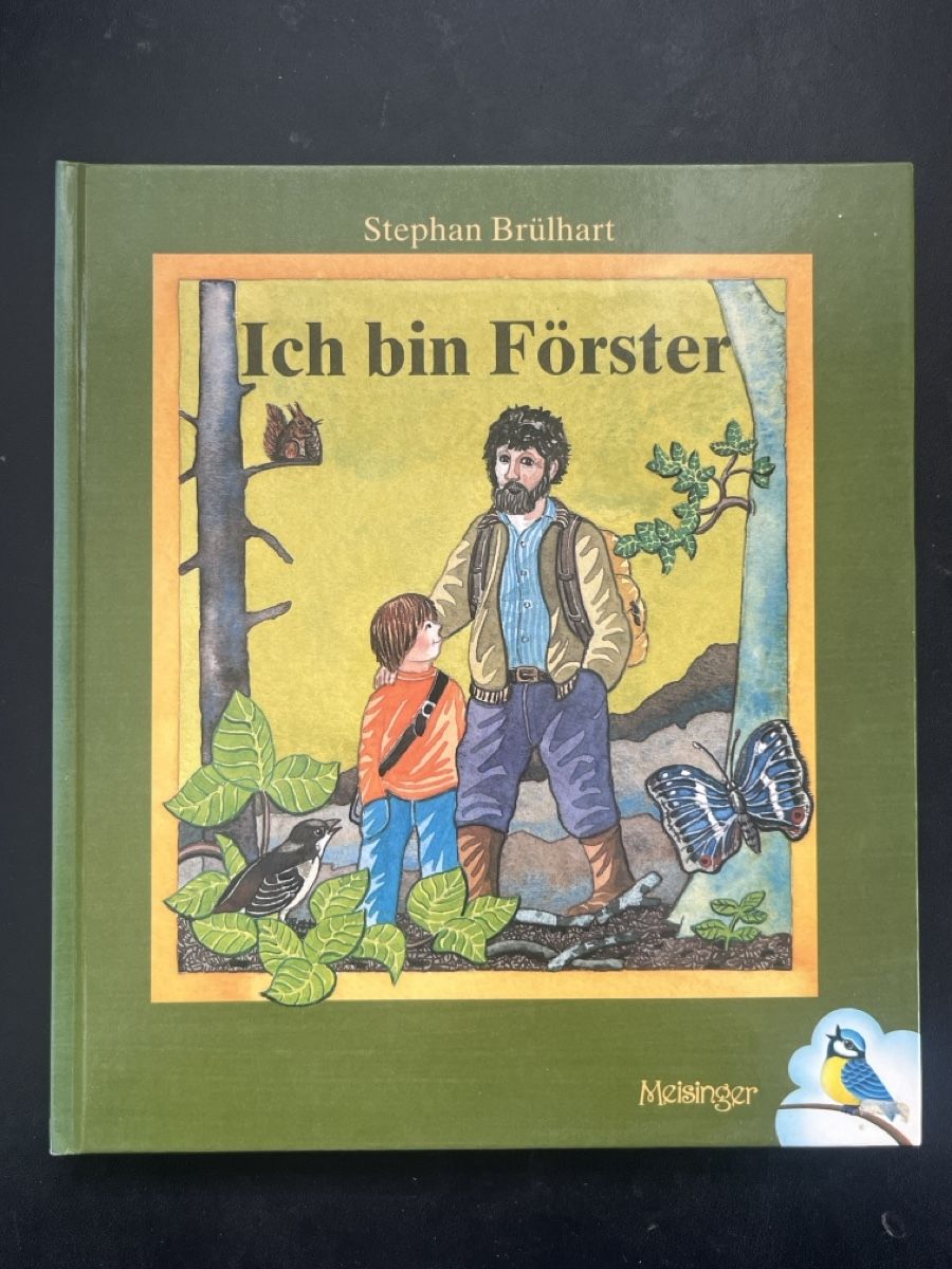 Libri: Stephan Brülhart: Ich bin Förster - Kinderbuch Klassiker! – Usato da Forch venduto da tieckr