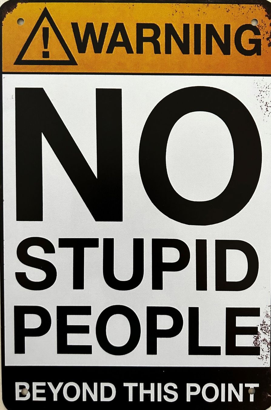 Insegne: Blechschild No Stupid People Beyond this point Dumm Mensch – Nuovo e nell'imballaggio originale da Dättlikon venduto da easythings