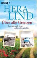 ÜBER ALLE GRENZEN - HERA LIND - EINE WAHRE GESCHICHTE - TB
