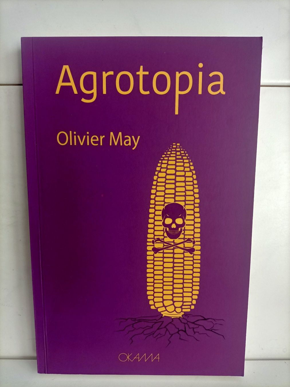 Libri: Agrotopia / Olivier May / Okama 03/2022 – Usato da crans montana venduto da AB3963