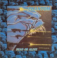 Phantom – Dead Or Alive (1989)