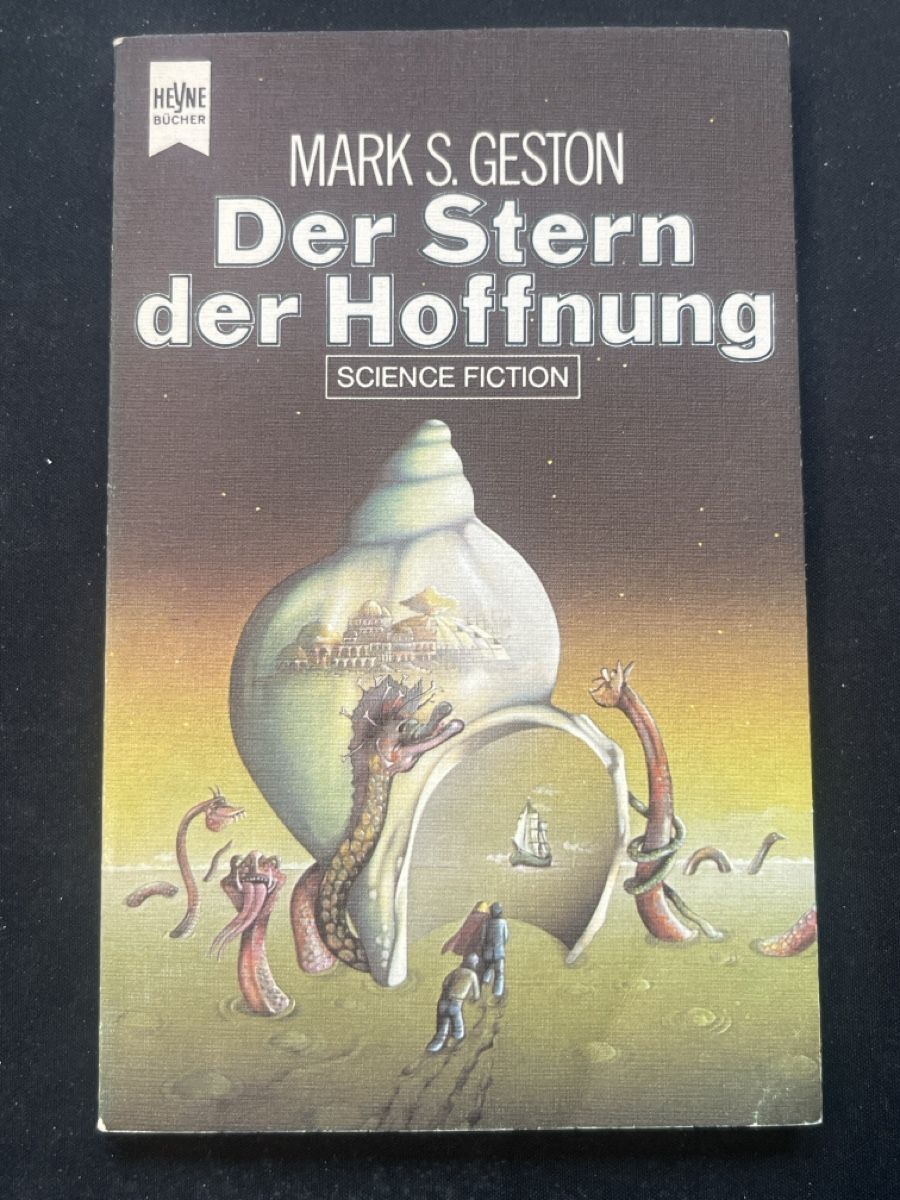 Libri: Mark S. Geston - Der Stern der Hoffnung, Science Fiction – Usato da Forch venduto da tieckr