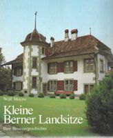 Kleine Berner Landsitze – ihre Besitzergeschichte