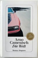 Die Welt – Arno Camenisch – Roman – Diogenes – Top
