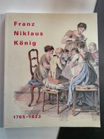 Franz Niklaus König  1765-1832 - Kunst Werk Katalog