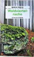 Waldviertelrache – Maria Publig – Krimi – Gmeiner TB – Top