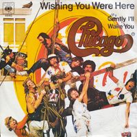 Chicago – Wishing You Were Here