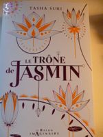 Le Trône de Jasmin tome 1 Les Royaumes Ardents de Tasha Suri
