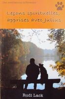 Leçons spirituelles, apprises avec Julius