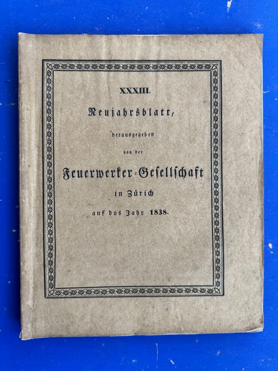 Libri: Neujahrsblatt Feuerwerker Gesellschaft 1838. Winterthur – Usato da Adliswil venduto da buch_und_kunst