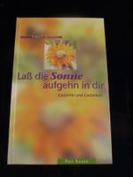 Lass die Sonne aufgehn in dir.