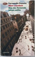 Mein Lissabon – Fernando Pessoa – Reiseführer – gut gelesen