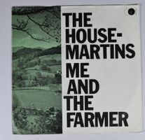 Single: THE HOUSEMARTINS - Me And The Farmer