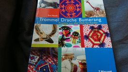 Trommel, Drache, Bumerang