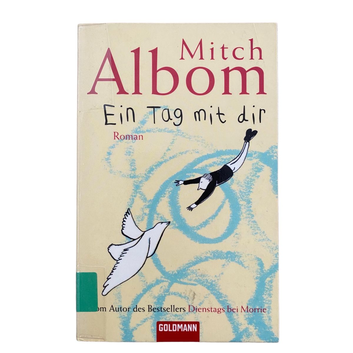 Libri: Mitch Albom: Ein Tag mit dir – Usato da Bonstetten venduto da zweitihand.shop